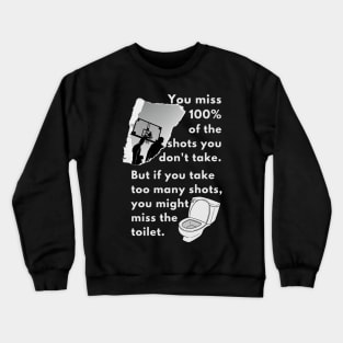 Take Your Shot Crewneck Sweatshirt